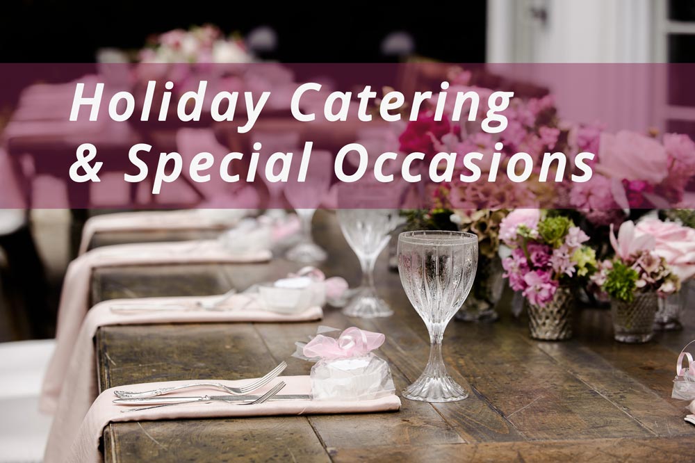 holiday catering & special occasions